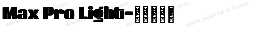 Max Pro Light字体转换